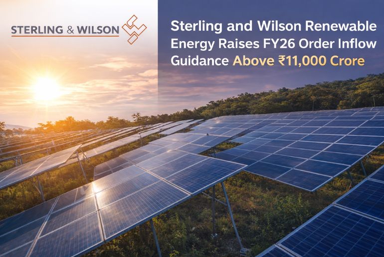 Sterling and Wilson Renewable Energy Raises FY26 Order Inflow Guidance Above ₹11,000 Crore