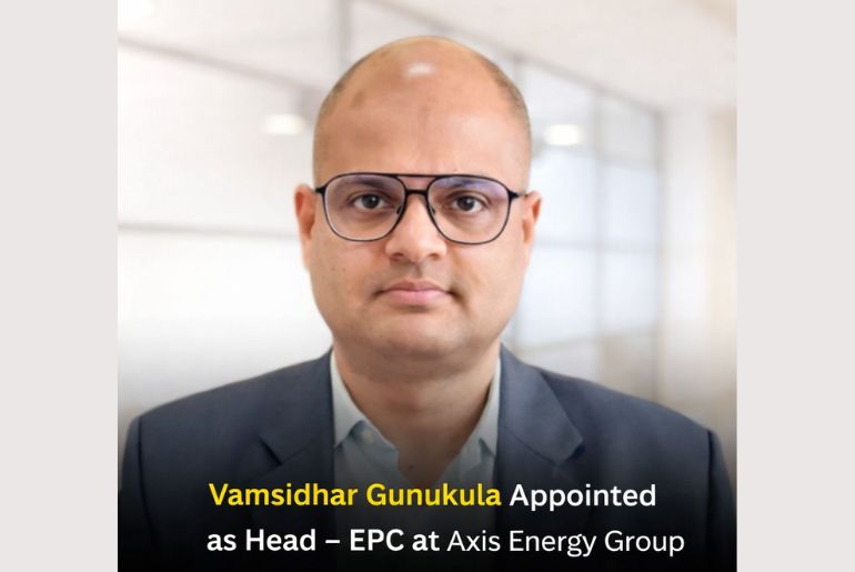 Vamsidhar Gunukula Appointed as Head – EPC at Axis Energy Group