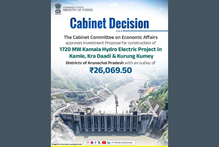 Cabinet Approves ₹26,069 Crore Kamala Hydro Project in Arunachal Pradesh
