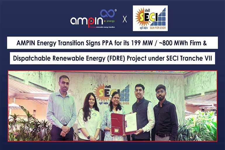 AMPIN Signs 25-Year PPA with SECI for 199 MW FDRE Project with Battery Storage AMPIN Signs 25-Year PPA with SECI for 199 MW FDRE Project with Battery Storage