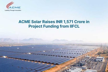 ACME Solar Secures rs1,571 Crore Funding from IIFCL