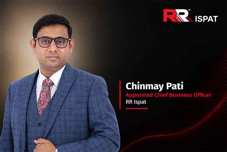 RR Ispat Appoints Chinmay Pati as Chief Business Officer RR Ispat Appoints Chinmay Pati as Chief Business Officer