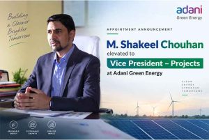 Shakeel Chouhan Elevated to Vice President – Projects at Adani Green Energy