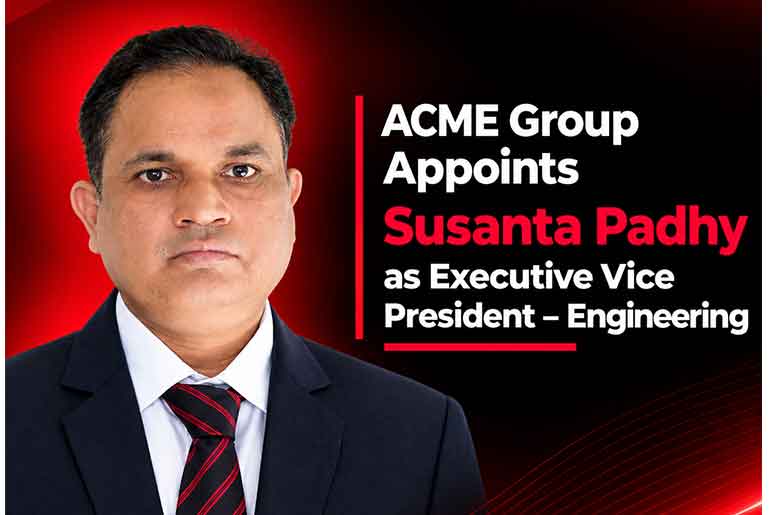 ACME Group Appoints Susanta Padhy as Executive Vice President – Engineering