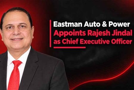 Eastman Auto & Power Appoints Rajesh Jindal as Chief Executive Officer
