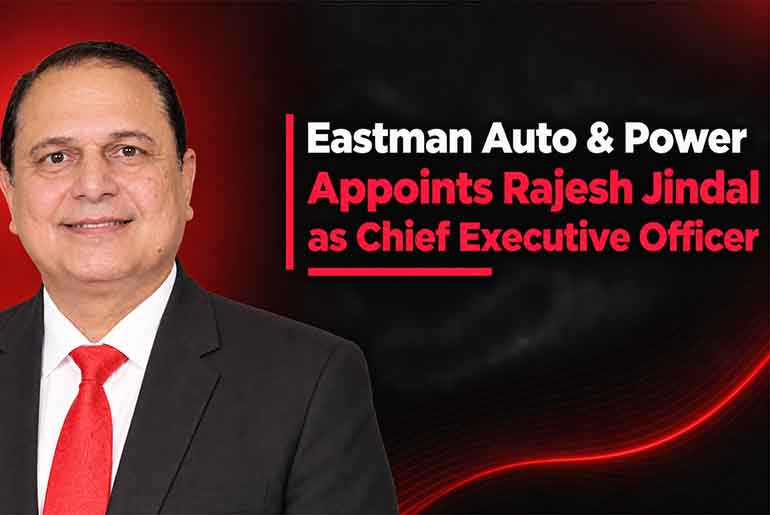 Eastman Auto & Power Appoints Rajesh Jindal as Chief Executive Officer Eastman Auto & Power Appoints Rajesh Jindal as Chief Executive Officer