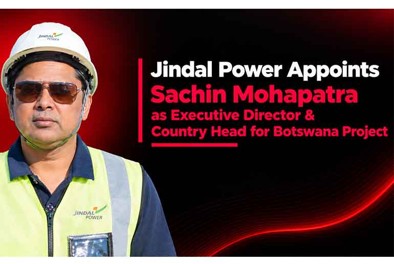 Jindal Power Appoints Sachin Mohapatra as Executive Director and Country Head for Botswana Project